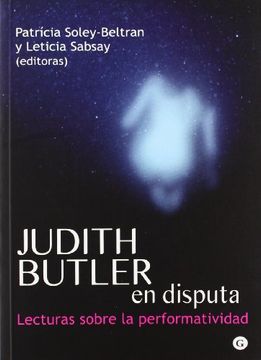 portada Judith Butler en Disputa: Lecturas Sobre la Performatividad (in Spanish)