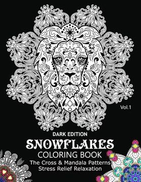 portada Snowflake Coloring Book Dark Edition Vol.1: The Cross & Mandala Patterns Stress Relief Relaxation (en Inglés)