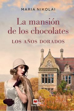 portada La Mansion de los Chocolates. Los Años Dorados