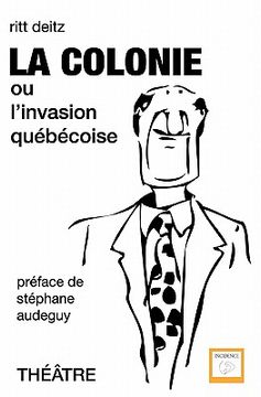 portada La Colonie: ou l'invasion québécoise (in French)
