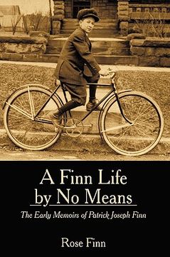 portada a finn life by no means: the early memoirs of patrick joseph finn (en Inglés)
