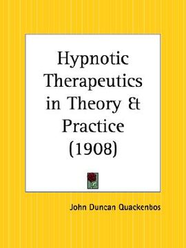 portada hypnotic therapeutics in theory and practice (en Inglés)