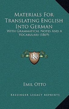 portada materials for translating english into german: with grammatical notes and a vocabulary (1869)