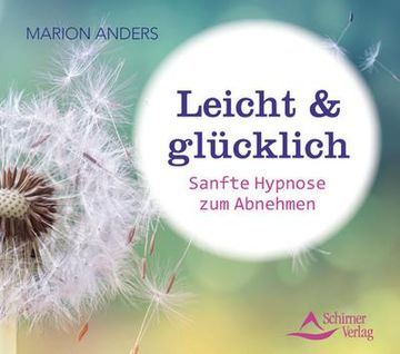 portada Leicht & Glücklich: Sanfte Hypnose zum Abnehmen (en Alemán)