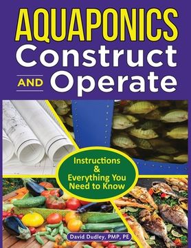 portada Aquaponics Construct and Operate Guide: Instructions and Everything You Need to Know (in English)
