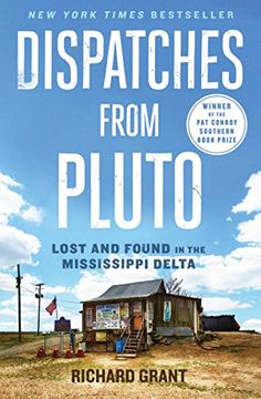portada Dispatches from Pluto: Lost and Found in the Mississippi Delta (en Inglés)