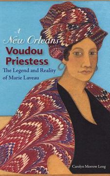 portada A new Orleans Voudou Priestess: The Legend and Reality of Marie Laveau (en Inglés)