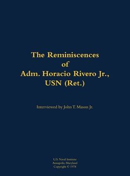 portada Reminiscences of Adm. Horacio Rivero Jr., USN (Ret.)