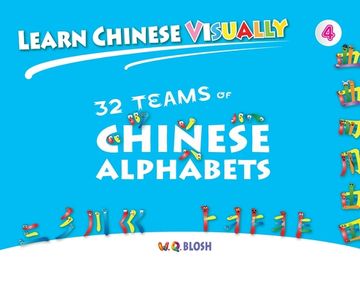 portada Learn Chinese Visually 4: 32 Teams of Chinese Alphabets: Preschoolers' First Chinese Book (Age 5) (en Inglés)