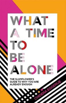 portada What a Time to be Alone: The Slumflower's Guide to why you are Already Enough (in English)