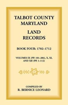 portada Talbot County, Maryland Land Records: Book 4, 1702-1712 (en Inglés)
