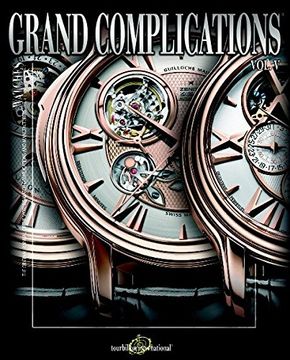 portada Grand Complications: High Quality Watchmaking - Volume v: High Quality Watchmaking v. 5 (in English)