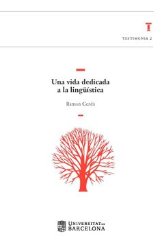 portada UNA VIDA DEDICADA A LA LINGUISTICA. J. E. GARGALLO Y P. ROSEANO, COORDS.