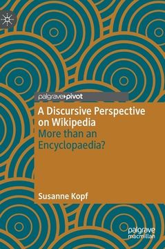 portada A Discursive Perspective on Wikipedia: More Than an Encyclopaedia? (en Inglés)