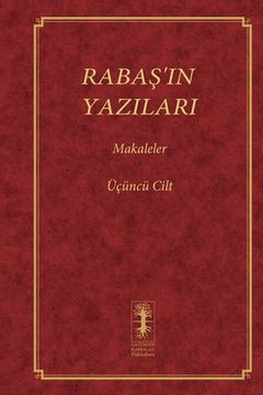 portada RabaŞ'in Yazilari - Makaleler: Üçüncü Cilt (en Turco)
