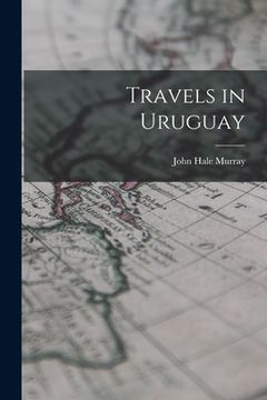 portada Travels in Uruguay (in English)