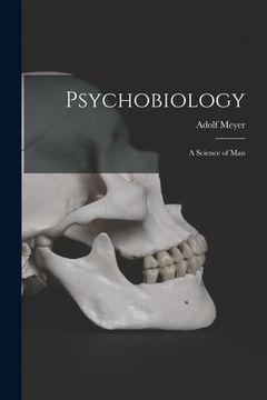 portada Psychobiology; a Science of Man (en Inglés)