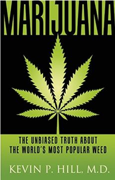 portada Marijuana: The Unbiased Truth about the World’s Most Popular Weed