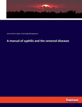 portada A manual of syphilis and the venereal diseases (en Inglés)