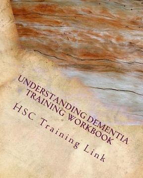 portada Understanding Dementia: Health and Social Care Training Workbook (en Inglés)
