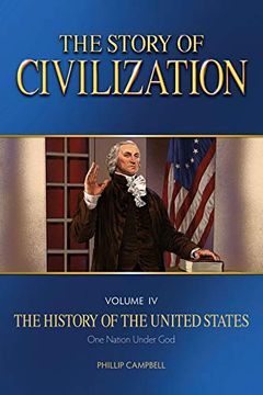 portada The Story of Civilization: Vol. 4 - the History of the United States one Nation Under god Text Book (en Inglés)