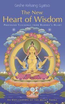 portada New Heart of Wisdom: Profound Teachings from Buddha's Heart