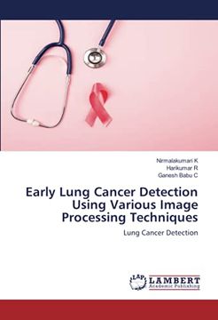 portada Early Lung Cancer Detection Using Various Image Processing Techniques: Lung Cancer Detection (in English)