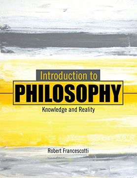 Introduction to Philosophy: Knowledge and Reality (en Inglés)