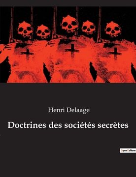 portada Doctrines des sociétés secrètes (in French)