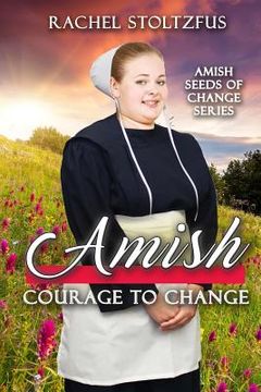 portada Amish Courage to Change (en Inglés)