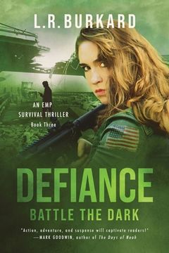 portada Defiance: Battle the Dark (Pulse Effex Series Book 3: Emp Survival) (in English)