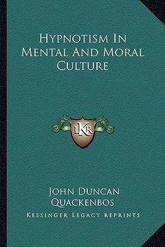 portada hypnotism in mental and moral culture (en Inglés)