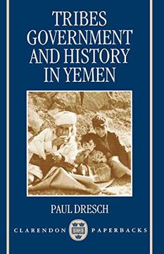 portada Tribes, Government, and History in Yemen (Clarendon Paperbacks) (en Inglés)