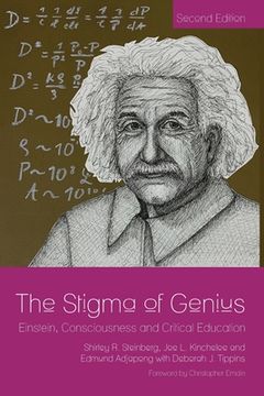 portada The Stigma of Genius: Einstein, Consciousness and Critical Education, Second Edition (en Inglés)