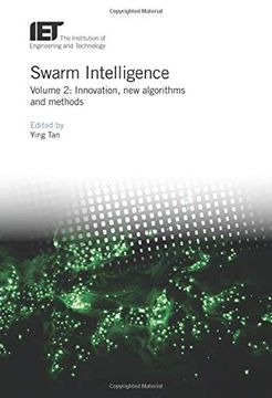 portada Swarm Intelligence: Innovation, new Algorithms and Methods (Control, Robotics and Sensors) (en Inglés)