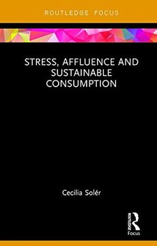 portada Stress, Affluence and Sustainable Consumption (Routledge Studies in Sustainability)