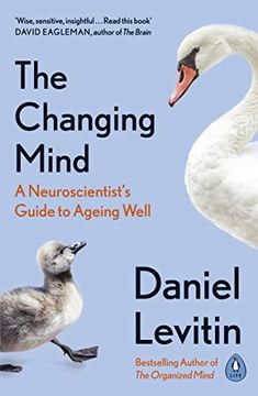 portada The Changing Mind: A Neuroscientist's Guide to Ageing Well (in English)