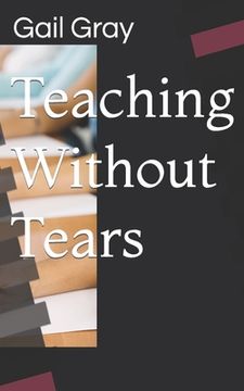 portada Teaching Without Tears (en Inglés)