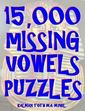 portada 15,000 Missing Vowels Puzzles: Improve Your iq While Having fun (en Inglés)