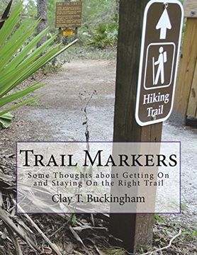 portada Trail Markers: Some Thoughts About Getting on and Staying on the Right Trail (en Inglés)