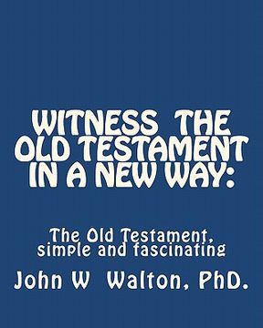 portada witness the old testament in a new way. (en Inglés)