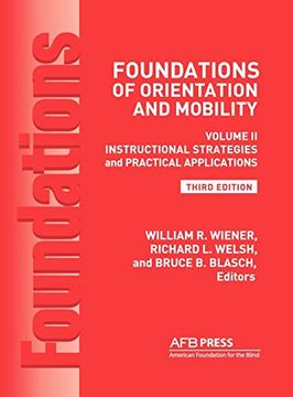 portada Foundations of Orientation and Mobility, 3rd Edition: Volume 2, Instructional Strategies and Practical Applications (en Inglés)