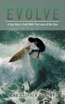 portada evolve: a gay man's guilt with the loss of his son (in English)