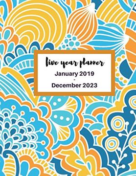 portada 2019 - 2023 aba Five Year Planner: 2019-2023 Monthly Schedule Organizer – Agenda Planner for the Next Five Years 