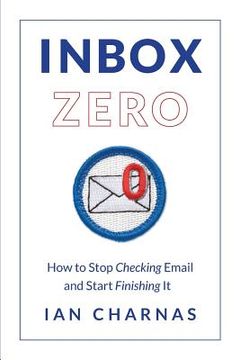 portada Inbox Zero: How to Stop Checking Email and Start Finishing It (en Inglés)