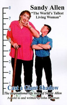 portada cast a giant shadow: the inspirational life story of sandy allen "the world's tallest living woman" (en Inglés)