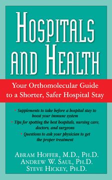 portada Hospitals and Health: Your Orthomolecular Guide to a Shorter, Safer Hospital Stay (en Inglés)
