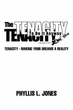 portada the tenacity to do it anyway: tenacity - making your dreams a reality