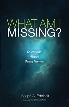 portada What am i Missing? Questions About Being Human 