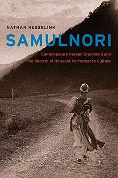 portada Samulnori: Contemporary Korean Drumming and the Rebirth of Itinerant Performance Culture (Chicago Studies in Ethnomusicology) (in English)